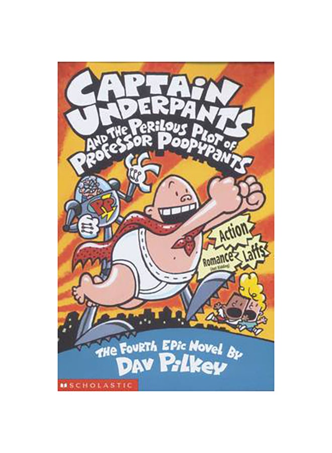 Captain Underpants And The Perilous Plot Of Professor Poopypants: Bk. 4 Paperback English by Dav Pilkey - 36938 