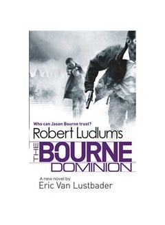 Robert Ludlum's The Bourne Dominion Paperback English by Eric Van Lustbader - 40941