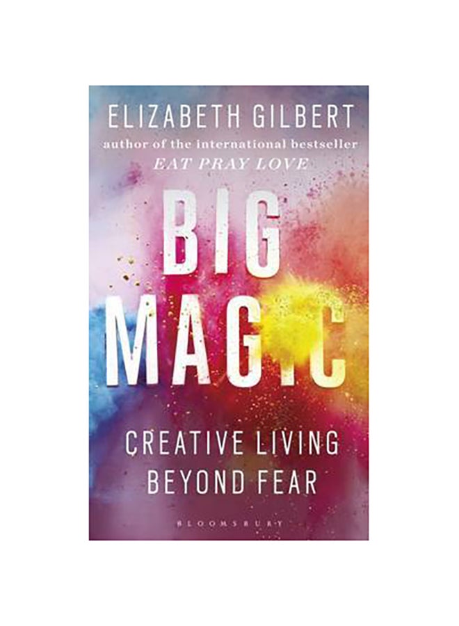 Big Magic Paperback English by Elizabeth Gilbert - 42635