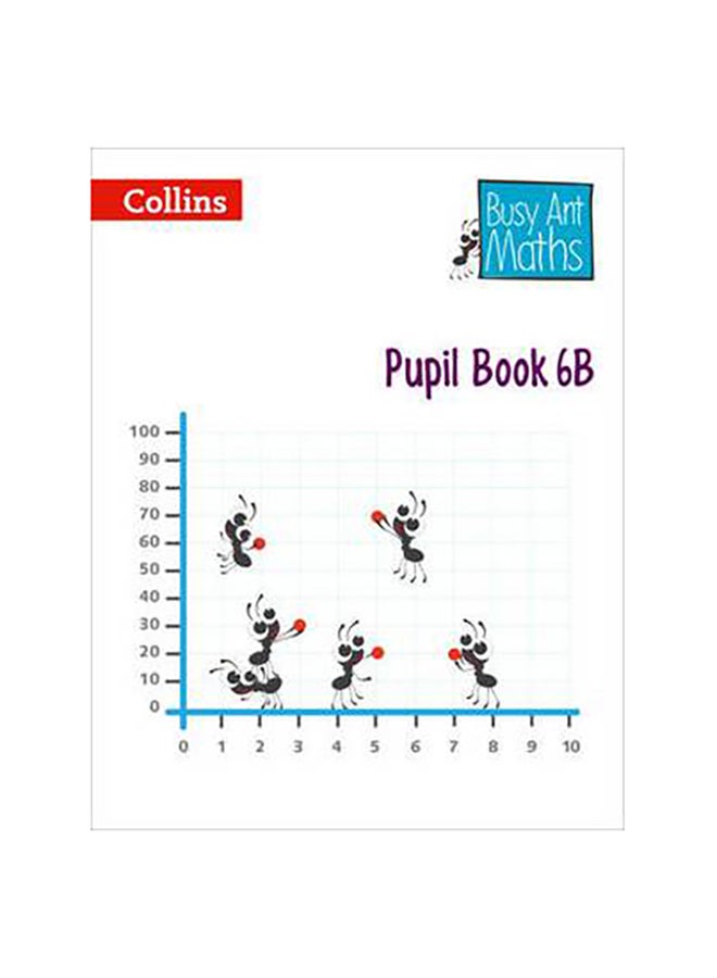Busy Ant Maths - Pupil Book 6B Paperback English by Jeanette A. Mumford - 41810 
