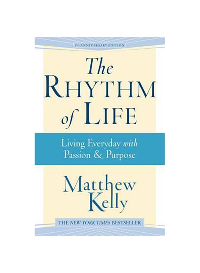 The Rhythm of Life - Paperback English by Matthew Kelly - 17/07/2015 