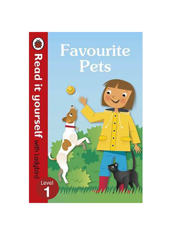 Read it yourself with Ladybird Level 1: Favourite Pets - Hardcover English by Ladybird 