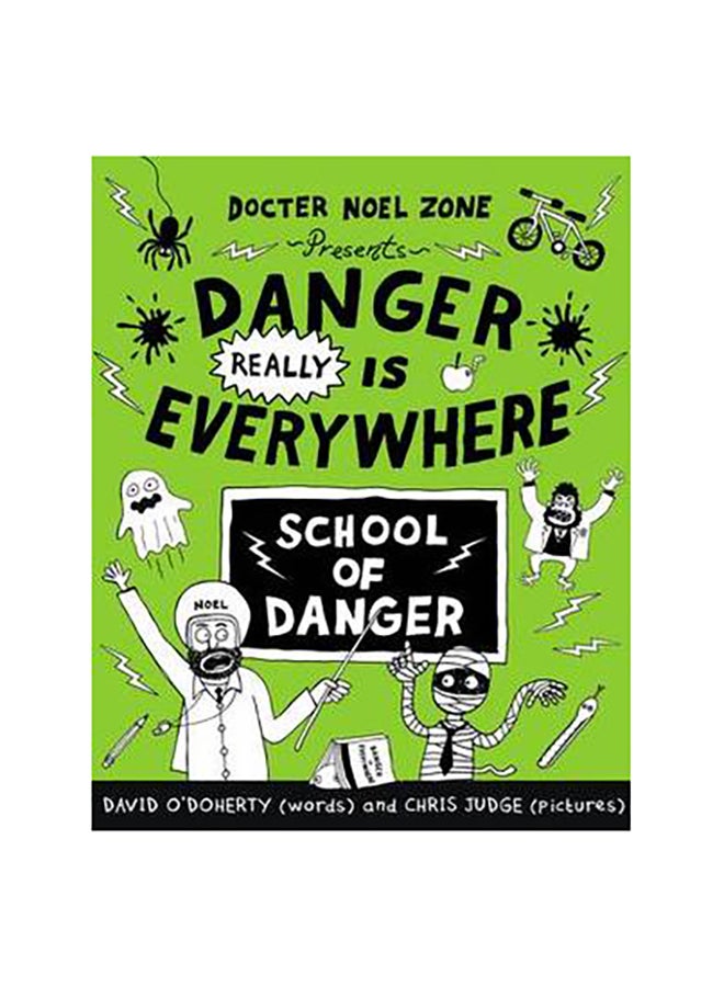 Danger Really is Everywhere: School of Danger printed_book_paperback english