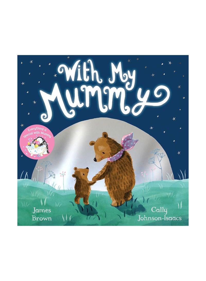 With My Mummy - Paperback English by James Brown - 09/02/2017 