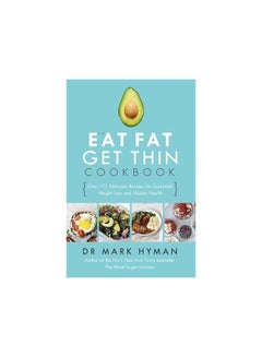 The Eat Fat Get Thin Cookbook - Paperback English by Dr. Mark Hyman - 29/12/2016