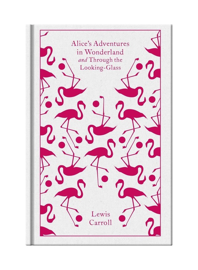 Alice's Adventures in Wonderland and Through the Looking Glass - Hardcover English by Lewis Carroll - 1/10/2009 