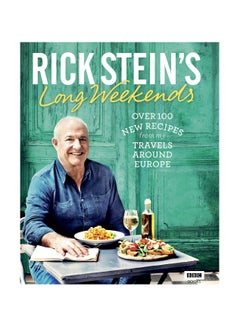 Rick Stein's Long Weekends printed_book_hardback english - 6/10/2016