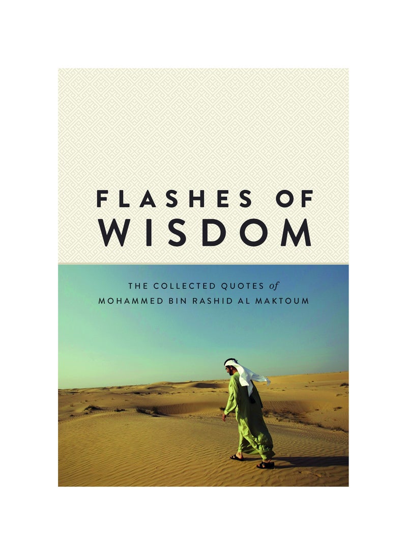 Flashes Of Wisdom - Hardcover English by His Highness Sheikh Mohammed bin Rashid Al Maktoum - 06/12/2015
