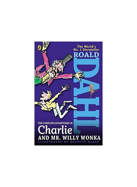 The Complete Adventures Of Charlie And Mr. Willy Wonka - Paperback English by Roald Dahl - 02/09/2010