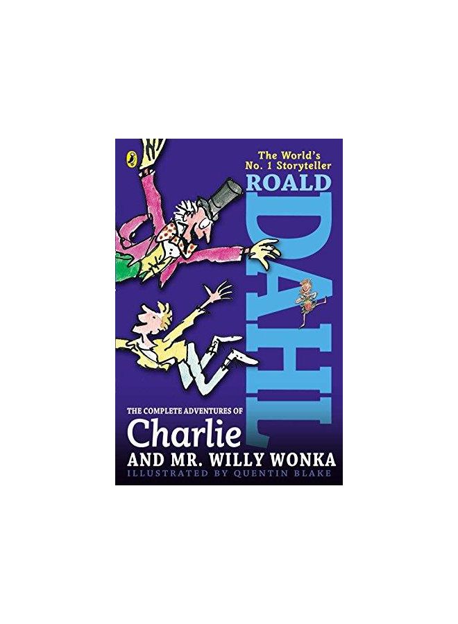 The Complete Adventures Of Charlie And Mr. Willy Wonka - Paperback English by Roald Dahl - 02/09/2010
