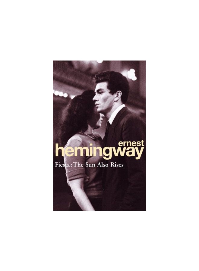 Fiesta: The Sun Also Rises - Paperback English by Ernest Hemingway - 18/08/1994 