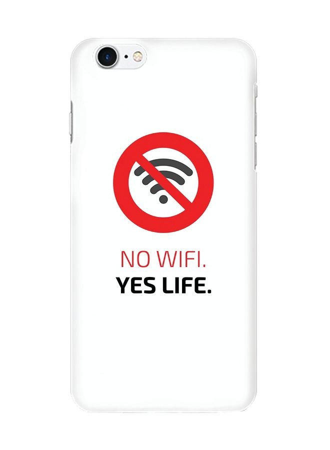 Matte Finish Slim Snap Case Cover For iPhone 7 No Wifi, Yes Life