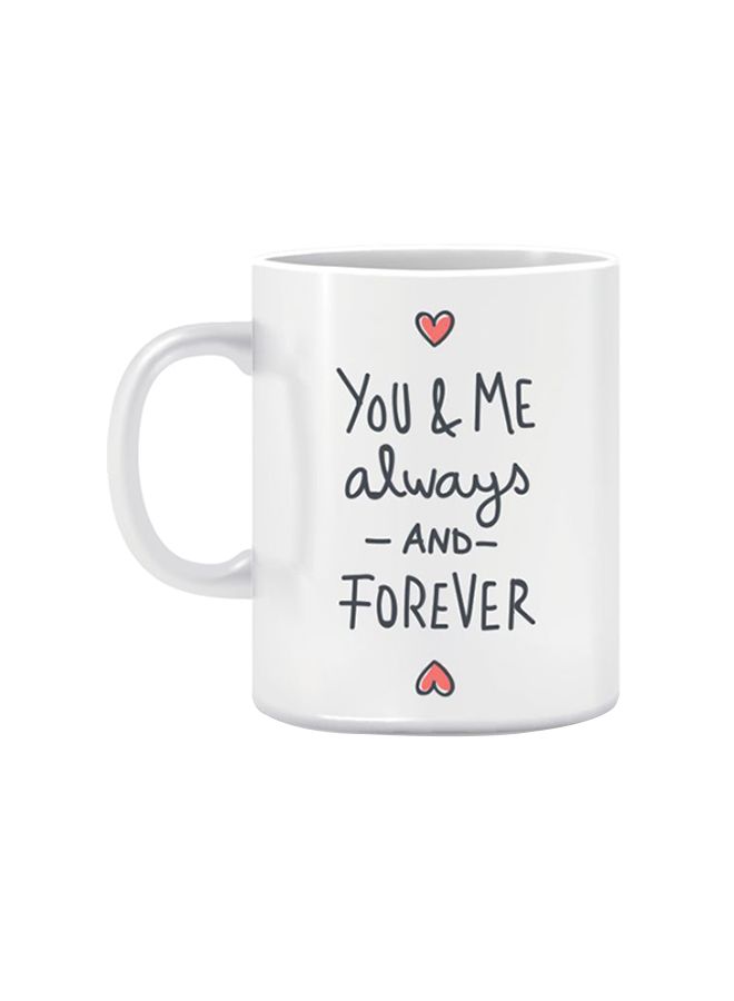 قدح You and Me Always and Forever أبيض