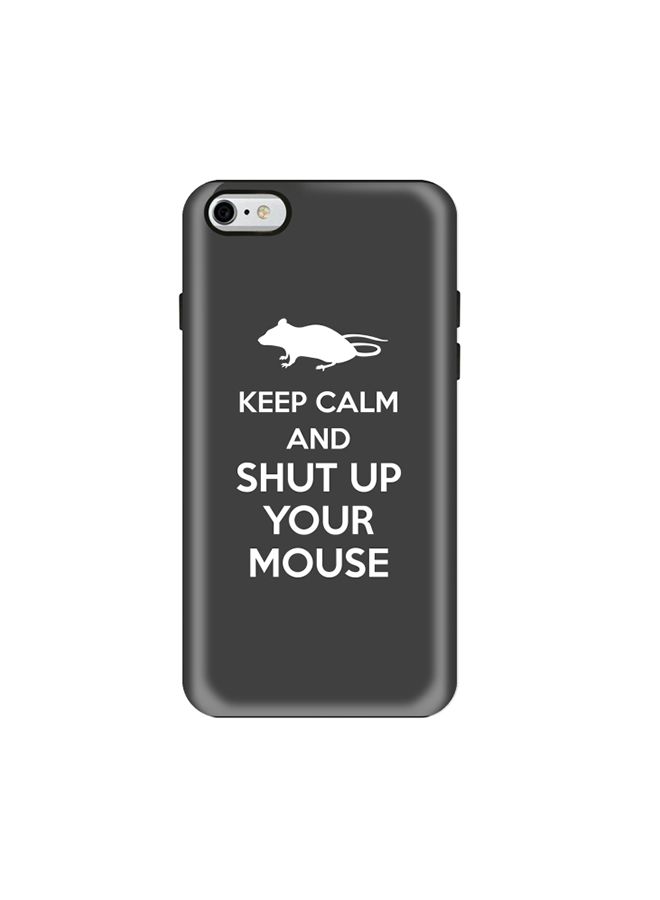 Stylizedd Premium Dual Layer Tough Case Cover Matte Finish for Apple iPhone 6/6s Shut up your mouse - Image 1