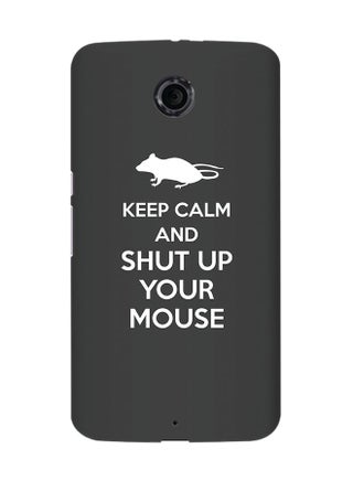 Slim Snap Case Cover Matte Finish for Google Nexus 6 Shut up your mouse - v1503662313/N11732985A_1