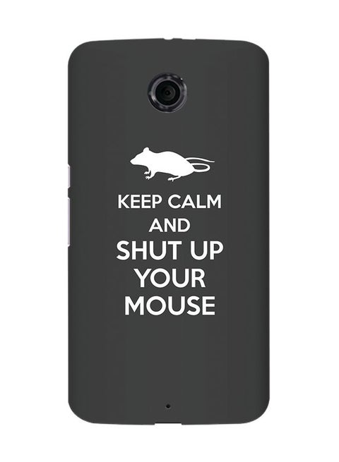 Slim Snap Case Cover Matte Finish for Google Nexus 6 Shut up your mouse