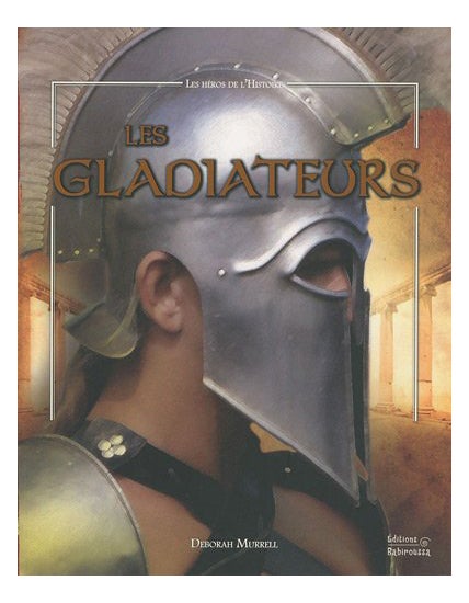 Gladiateurs - Paperback French by Deborah Murrell