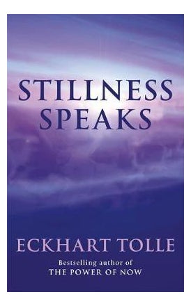 Stillness Speaks: Whispers Of Now - Paperback English by Eckhart Tolle - 37865
