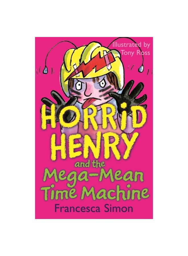 Horrid Henry and the Mega-Mean Time Machine printed_book_paperback english - 12/06/2008 