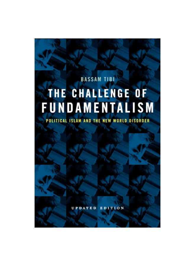 The Challenge of Fundamentalism - Paperback English by Bassam Tibi - 05/08/2002 