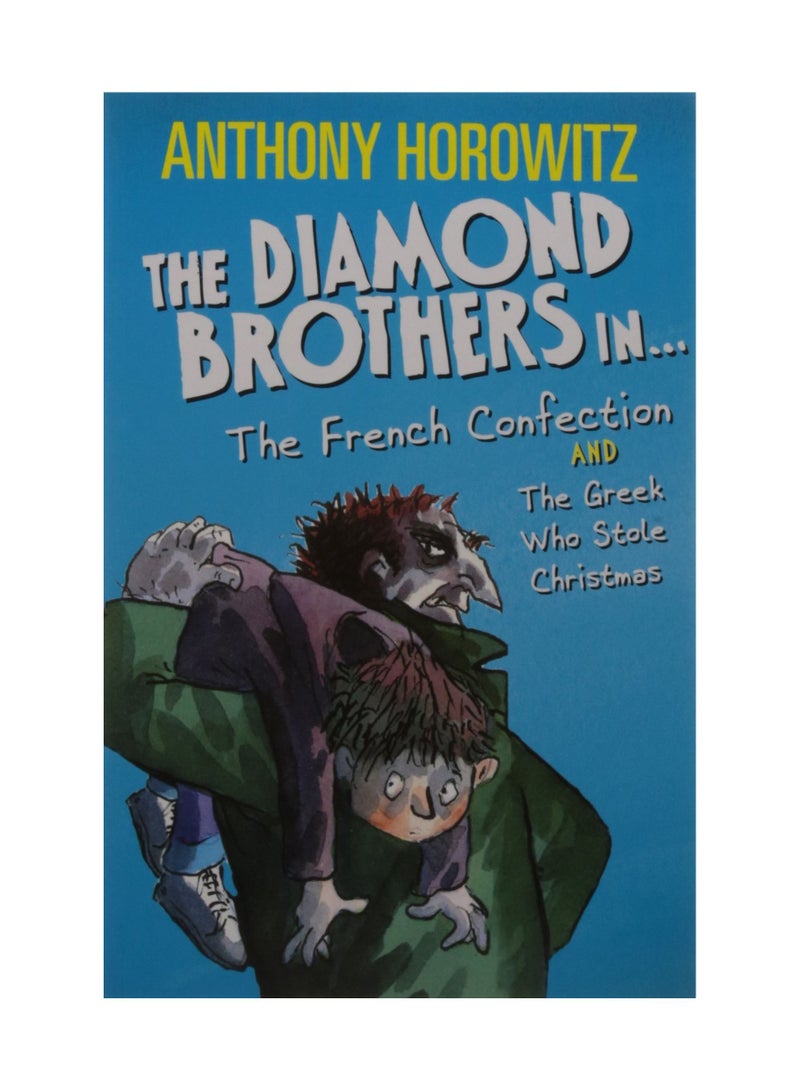 The Diamond Brothers In... The French Confection & The Greek Who Stole Christmas - Paperback English by Anthony Horowitz - 1/1/2015 - Image 1