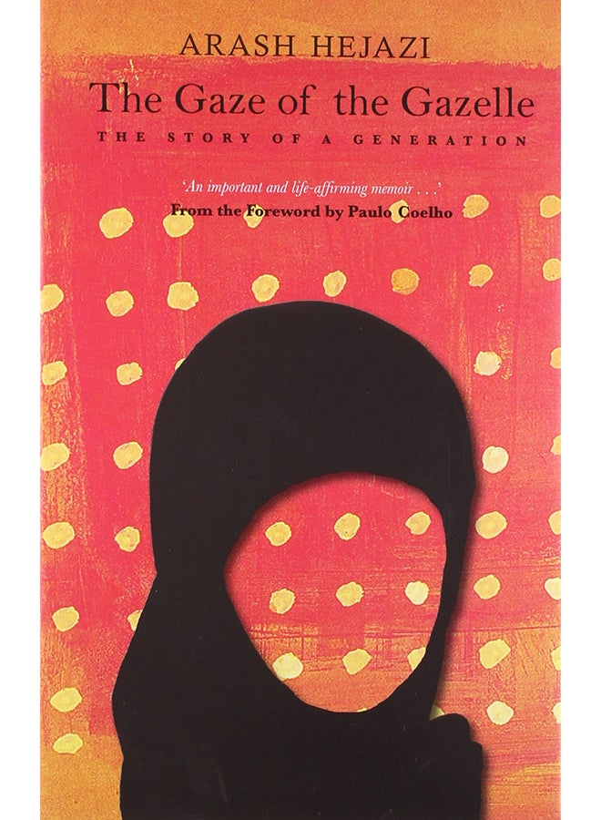 The Gaze of the Gazelle - Hardcover English by Arash Hejazi - 15/09/2011