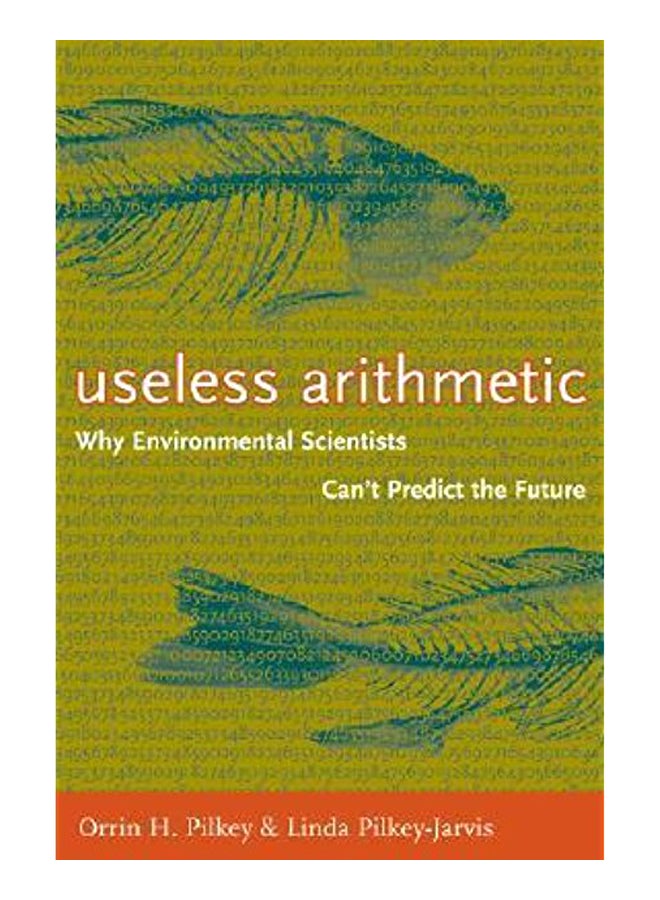 Useless Arithmetic - Hardcover English by Orrin H. Pilkey - 09/01/2007 