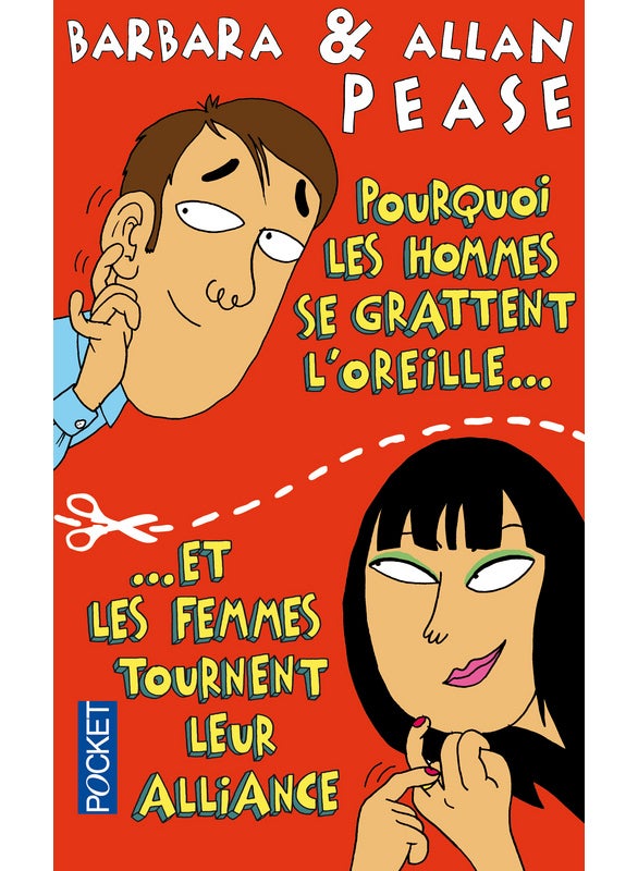 Pourquoi Les Hommes Se Grattent L'Oreille Et Les Femmes Tournent Leur Alliance ? - Paperback French by Barbara Pease - 21/06/2010