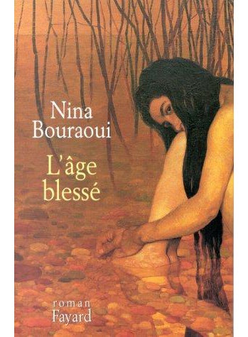 L'Age Blesse - Paperback French by Nina Bouraoui - 03/03/2010