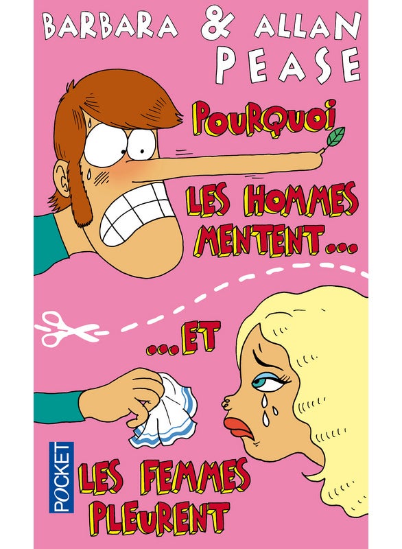 Pourquoi Les Hommes Mentent Et Les Femmes Pleurent ? - Paperback French by Barbara Pease - 2010