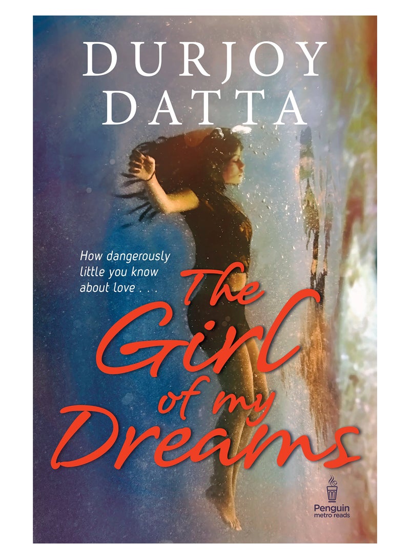 The Girl Of My Dreams - Paperback English by Durjoy Datta - 2016 