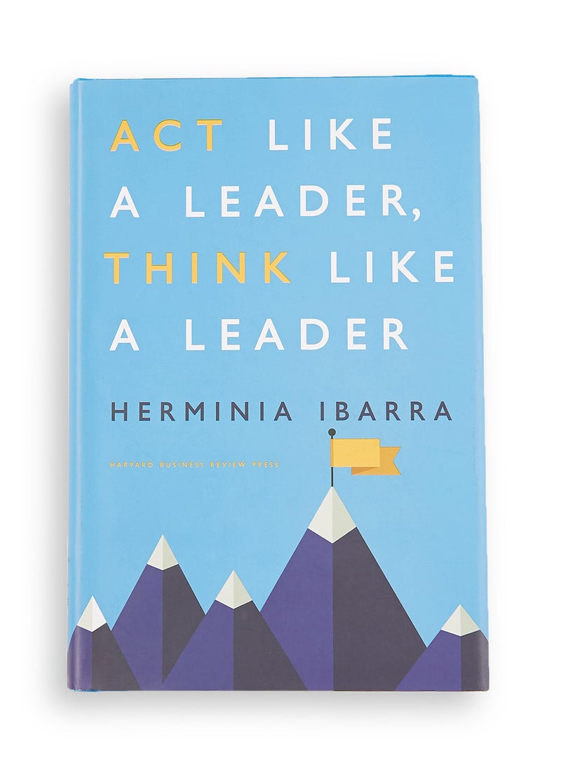 Act Like A Leader Think Like A Leader - Hardcover English by Herminia Ibarra - 42279  - Image 1