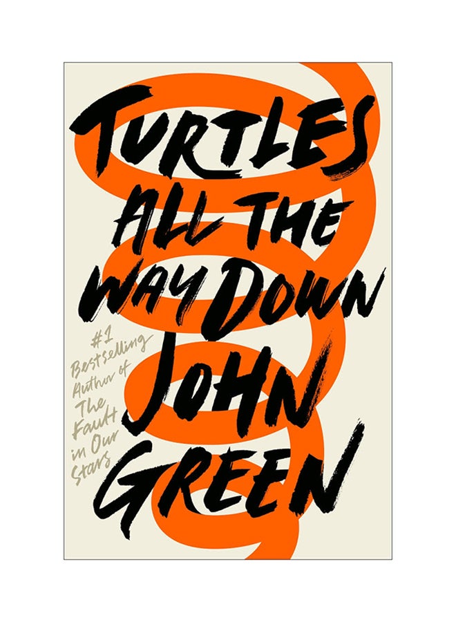 Turtles All the Way Down by John Green printed_book_hardback english - 10-Oct-17