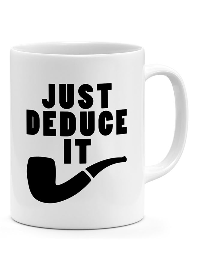 LOUD UNIVERSE Just Deduce It - Coffee Mug White 