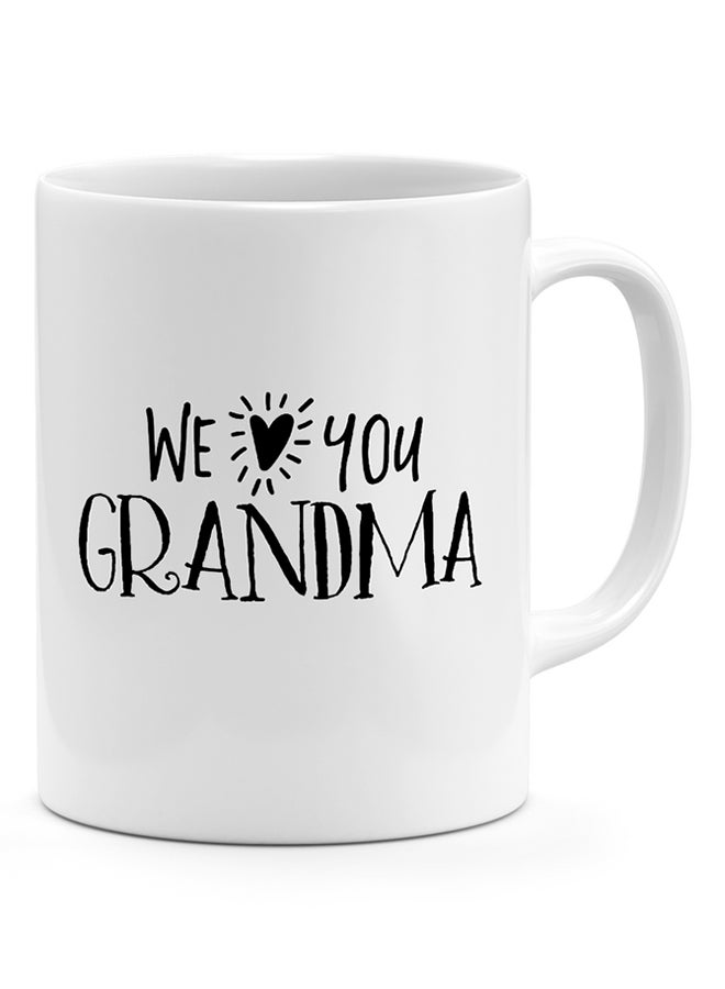 LOUD UNIVERSE We Love You Grandma - Coffee Mug White