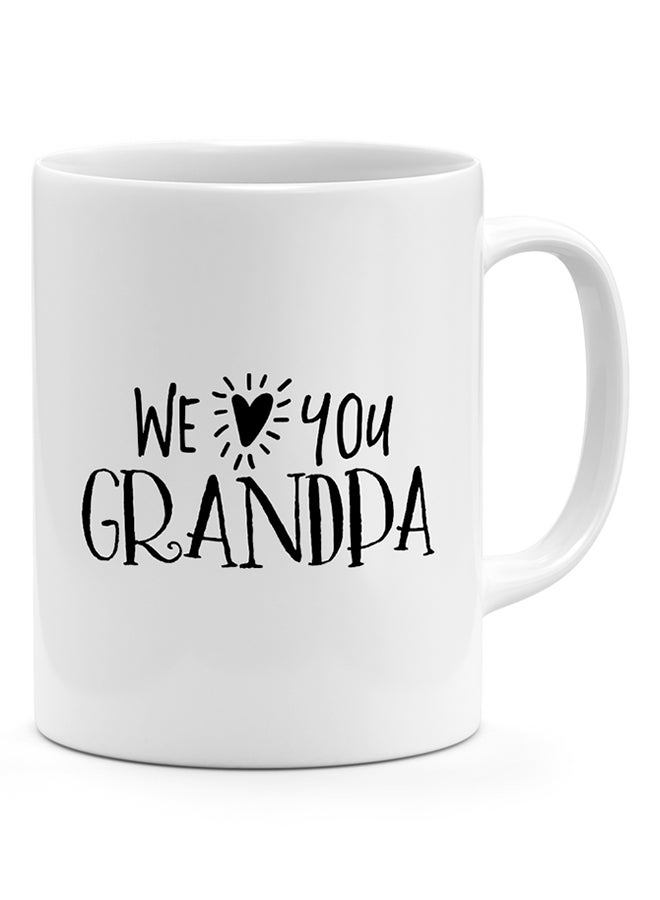 LOUD UNIVERSE We Love You Grandpa - Coffee Mug White