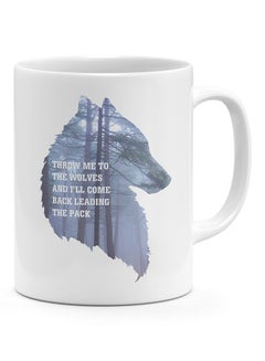 LOUD UNIVERSE Throw Me To The Wolves And I'll Come Back Leading The Pack - Coffee Mug White 