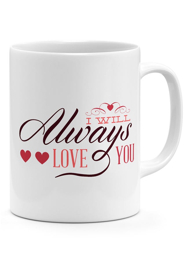 LOUD UNIVERSE I Will Always Love You - Coffee Mug White 