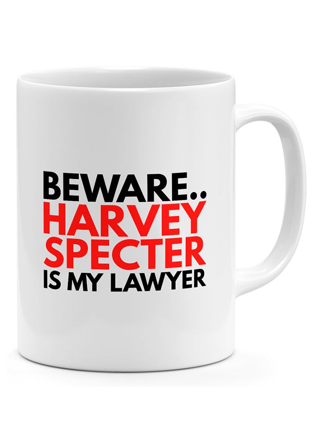LOUD UNIVERSE Beware Harvey Specter Is My Lawyer - Coffee Mug White 
