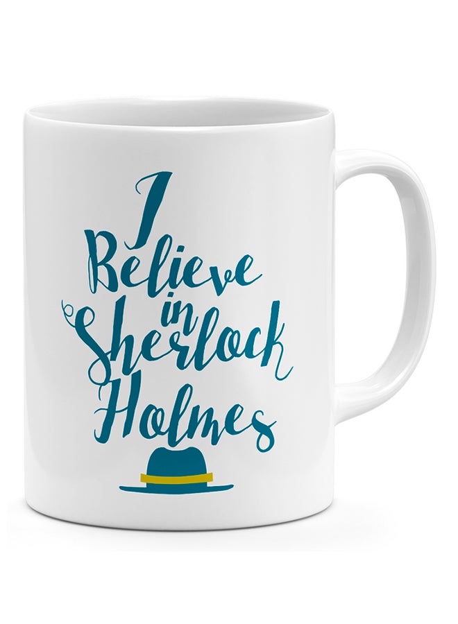 LOUD UNIVERSE I Believe In Sherlock Holmes - Coffee Mug White