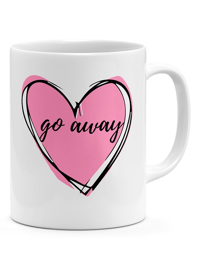 LOUD UNIVERSE Go Away Loving Pink Heart - Coffee Mug White 