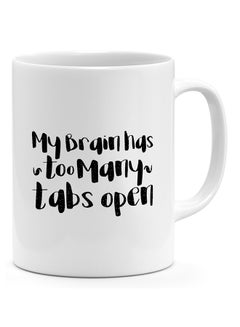 LOUD UNIVERSE My Brain Has Too Many Tabs Open - Coffee Mug White 