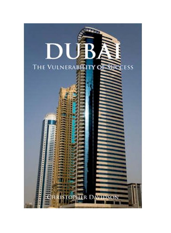 Dubai: The Vulnerability of Success - Hardcover English by Christopher M. Davidson - 22/05/2008