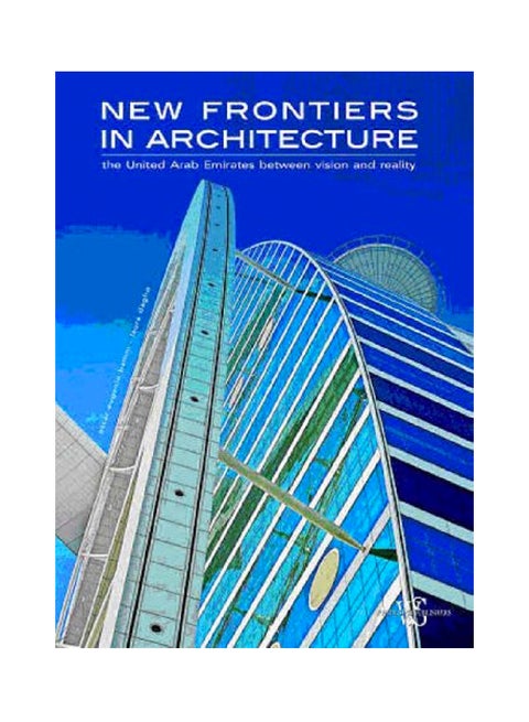 New Frontiers in Architecture - Hardcover English by Laura Daglio