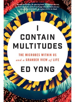 I Contain Multitudes: The Microbes Within Us and a Grander View of Life - Paperback English by Ed Yong