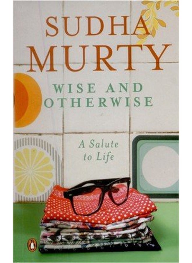 Wise And Otherwise - Paperback English by Sudha Murty - 38916 