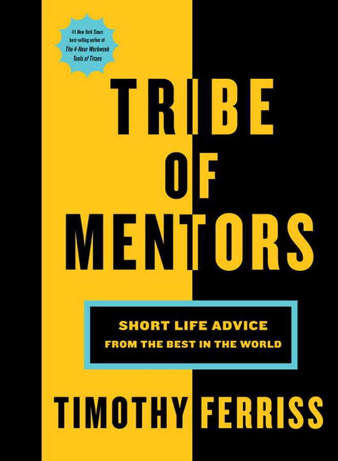 Tribe Of Mentors: Short Life Advice From The Best In The World Hardcover English by Timothy Ferriss - 21-11-2017 