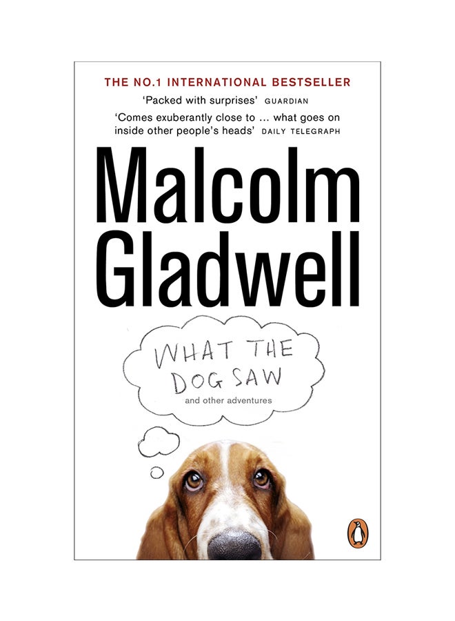 What The Dog Saw And Other Adventures - Paperback English by Malcolm Gladwell - 8/1/2013 