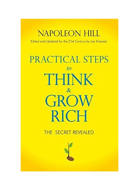 Practical Steps To Think And Grow Rich - Paperback English by Napoleon Hill - 7/14/2016