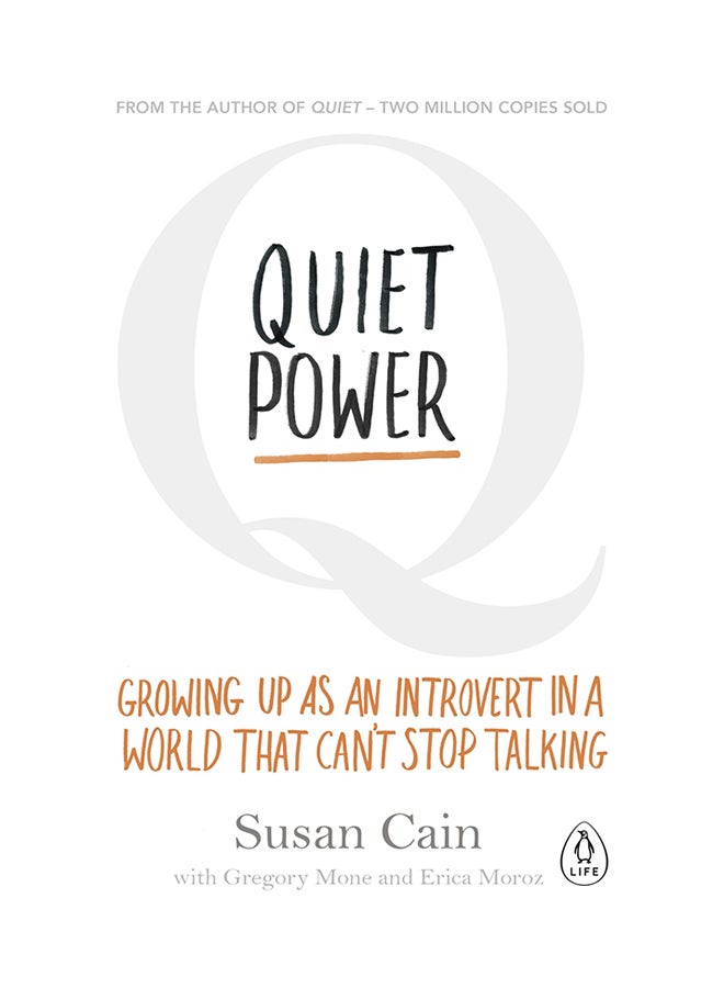 Quiet Power: Growing Up As An Introvert In A World That Can'T Stop Talking Paperback English by Susan Cain - 17th July 2017 